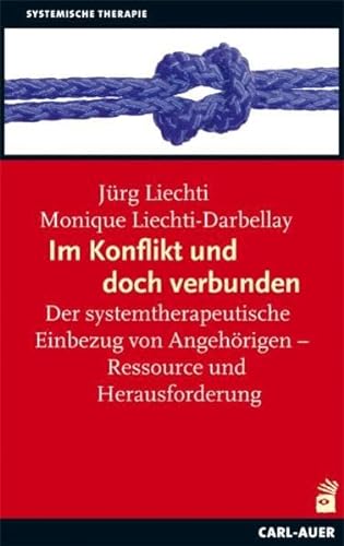 Im Konflikt und doch verbunden: Der systemtherapeutische Einbezug von Angehörigen - Ressource und Herausforderung von Auer-System-Verlag, Carl